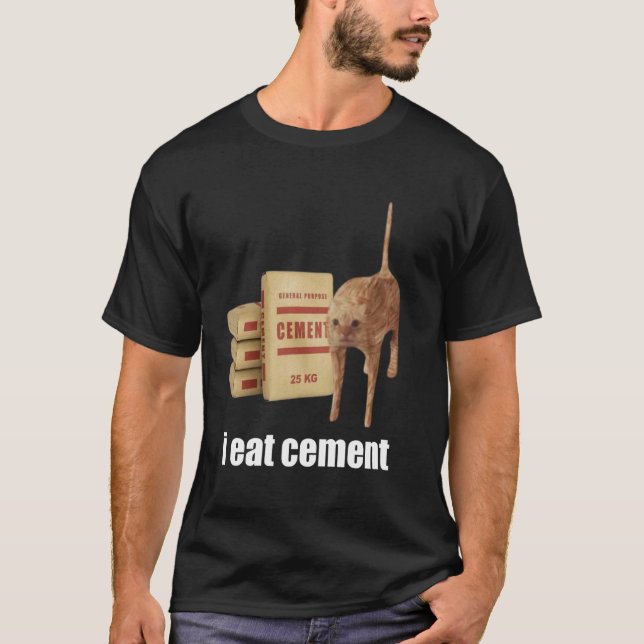 I Eat Cement Cursed Cat Funny Oddly Specific Weird T-Shirt (Front)