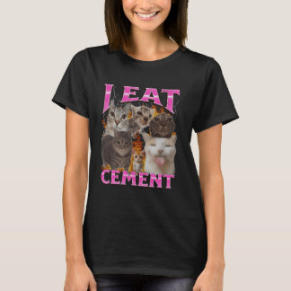 I Eat Cement Funny Cat Meme Bootleg Graphic T-Shirt