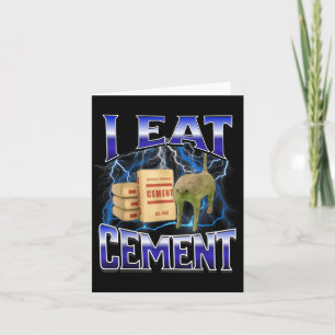 I Eat Cement Funny Cat Meme Internet Memes Funny M Card