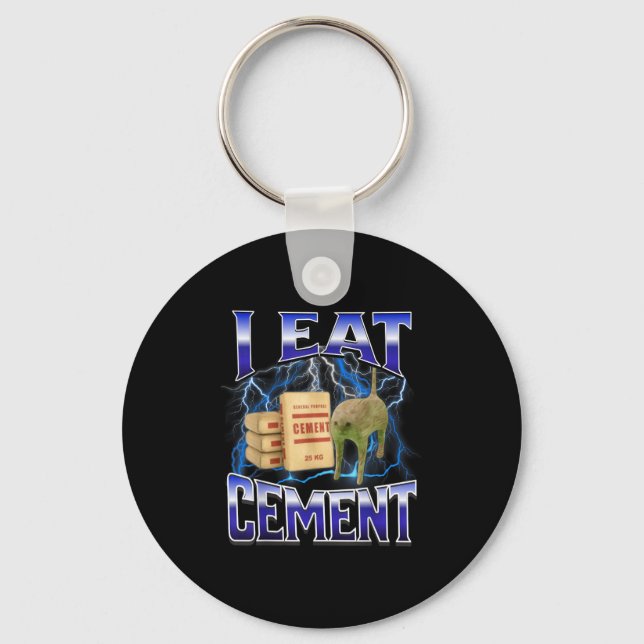 I Eat Cement Funny Cat Meme Internet Memes Funny M Keychain (Front)