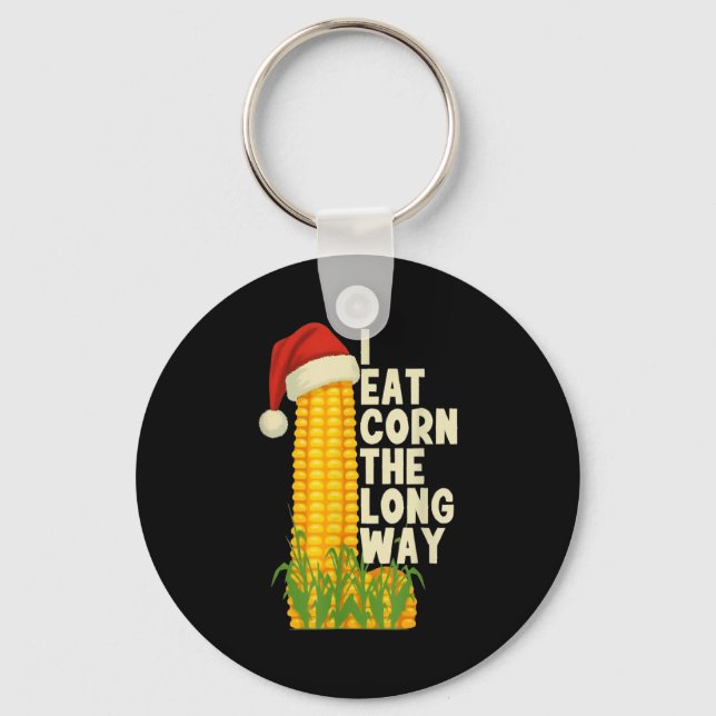 I Eat Corn The Long Way Funny Christmas  Keychain (Front)