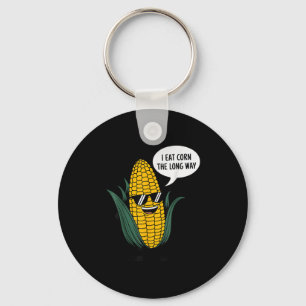 I Eat Corn The Long Way Funny Food Quote Corn Love Keychain