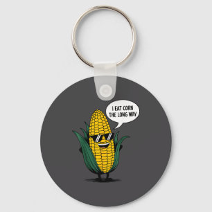 I Eat Corn The Long Way Funny Food Quote Corn Love Keychain