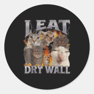I Eat Drywall Funny Cat Meme Bootleg Graphic Classic Round Sticker