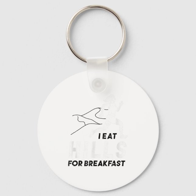 I Eat Hills For Breakfast Motivational Running Quo Keychain (Front)