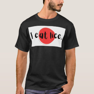 "I eat lice." "I eat lice." T-Shirt