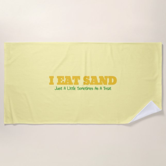 I Eat Sand Beach Towel (Front)