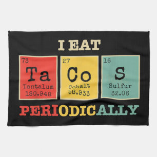I Eat Tacos Periodically Kitchen Towel