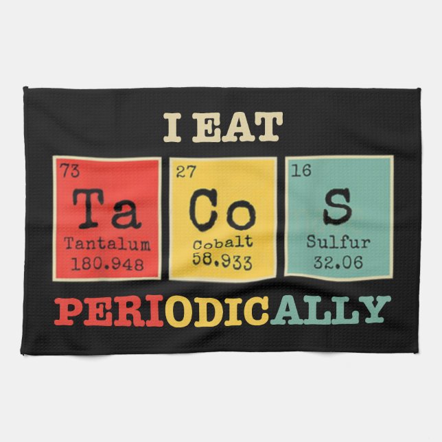 I Eat Tacos Periodically Kitchen Towel (Horizontal)