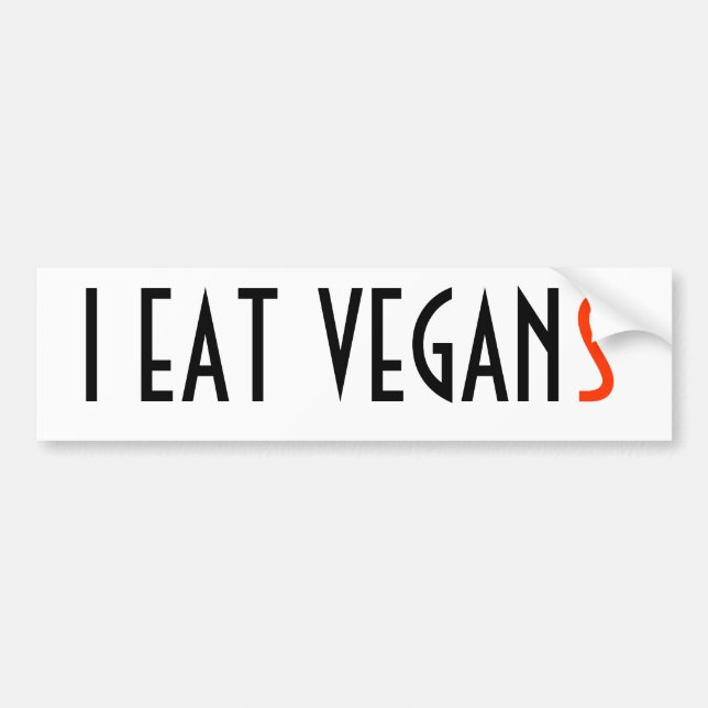 I EAT VEGAN(S) BUMPER STICKER (Front)