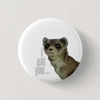I eat you 1 inch round button