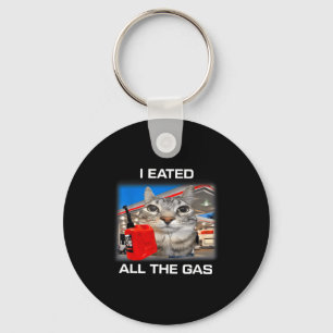 I Eated All The Gas Funny Silly Staring Cat Meme G Keychain