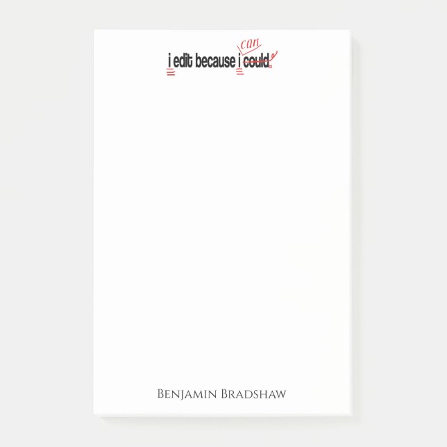 I Edit Because I Can Personalized Post-It® Notes (Front)