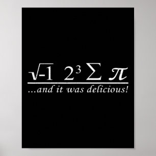 I Eight Sum Pi I Ate Some Pie And It Was Delicious Poster