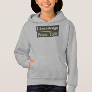 "I Encourage Peace Talk!" Cute Design. Buy Now