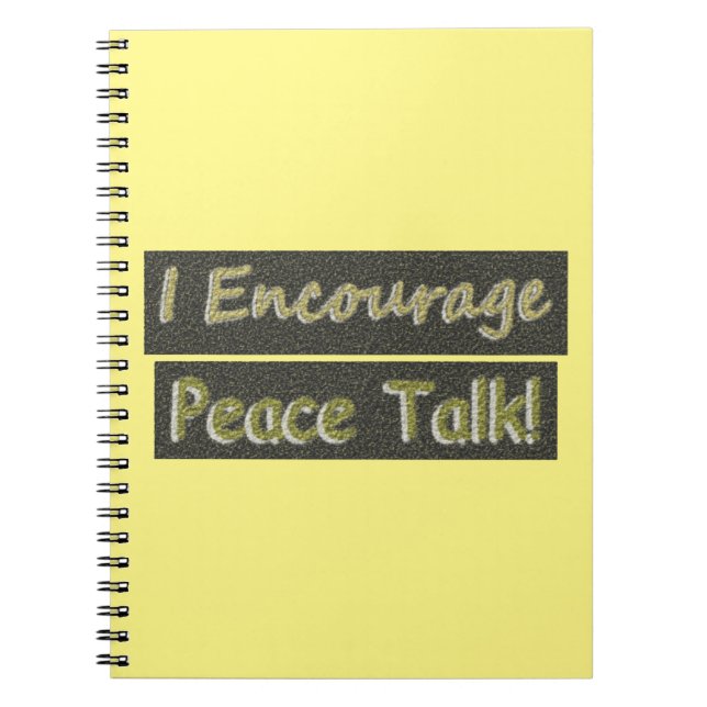 "I Encourage Peace Talk!" Cute Design. Buy Now Notebook (Front)