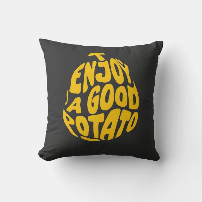 I enjoy a good potato  throw pillow (Front)