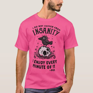 I Enjoy Every Minute T-Shirt