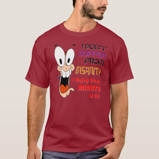 I ENJOY INSANITY (v2) Dark T-Shirt (Front)