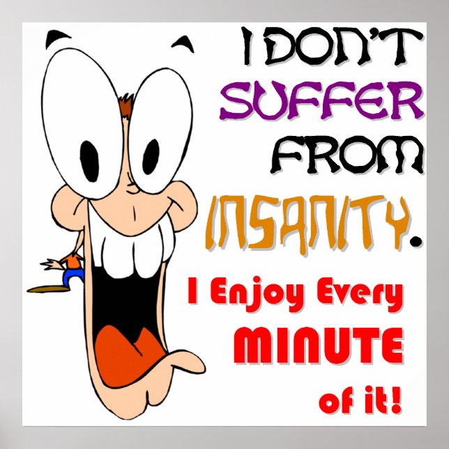 I ENJOY INSANITY (v2) Poster (Front)