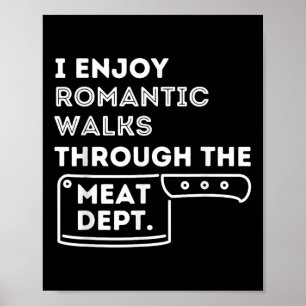 I Enjoy Romantic Walks - Funny Bbq Smoker Barbecue Poster