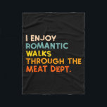 I Enjoy Romantic Walks Meat Dept Funny Bbq Barbecu Fleece Blanket<br><div class="desc">I Enjoy Romantic Walks Meat Dept Funny Bbq Barbecue Grill</div>
