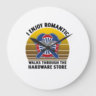 I enjoy romantic walks through the hardware large clock