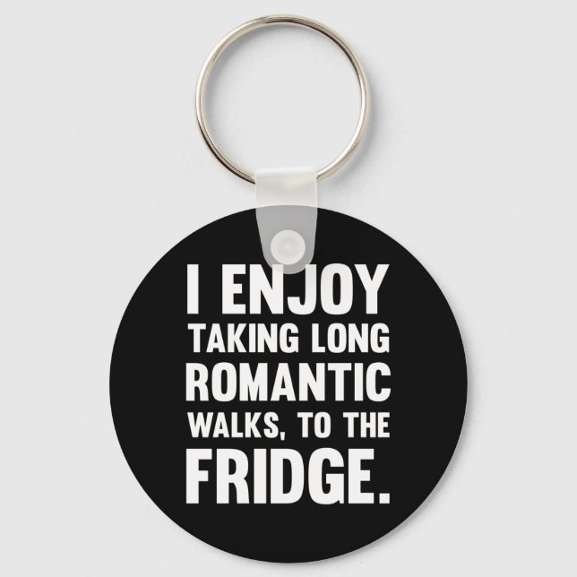 I Enjoy Taking Long Romantic..| Funny saying | Fun Keychain (Front)