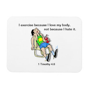 I exercise because I love my body customizable Magnet