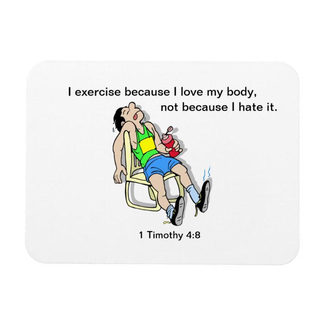 I exercise because I love my body customizable Magnet (Horizontal)