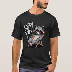 I Exist Out Of Spite Funny Raccoon Sunglasses Cute T-Shirt