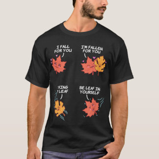 I fall for you Cute Autumn maple Leaf  T-Shirt