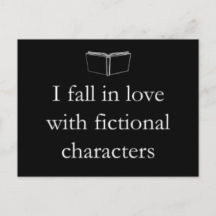 I Fall in Love with Fictional Characters Postcard