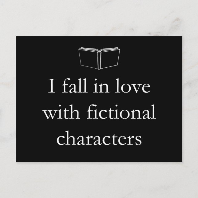 I Fall in Love with Fictional Characters Postcard (Front)
