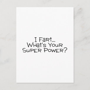 I Fart Whats Your Super Power 2 Postcard