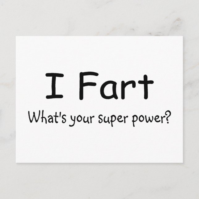 I Fart Whats Your Super Power Postcard (Front)