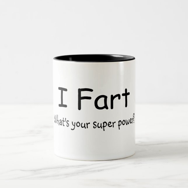 I Fart Whats Your Super Power Two-Tone Coffee Mug (Center)