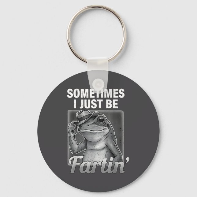 I Farting Frog Sometimes Just Fartin Fart Laugh Keychain (Front)