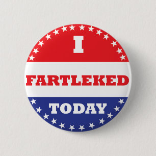 I Fartleked Today 2 Inch Round Button