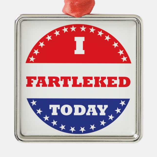 I Fartleked Today Metal Ornament (Front)