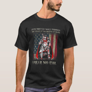 I Fear No Evil Knight Templar Warrior Kneel Americ T-Shirt