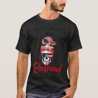 I Fear Nothing I Married A Redhead _1 T-Shirt