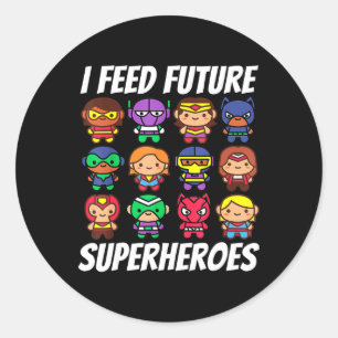 I Feed Future Superheroes School Lunch Lady Squad  Classic Round Sticker
