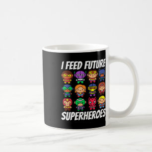 I Feed Future Superheroes School Lunch Lady Squad Coffee Mug