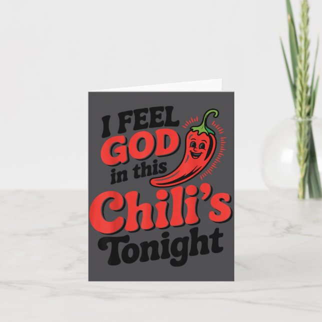 I Feel God In This Chili S Tonight.  Card (Front)