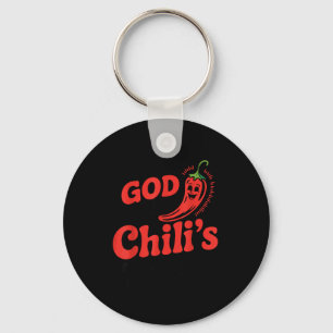 I Feel God In This Chili S Tonight.  Keychain
