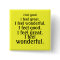 I feel good. I feel great. I feel wonderful.