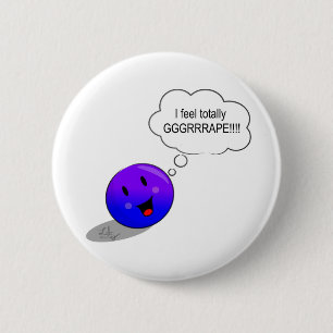 I feel GRRRAAAPE! 2 Inch Round Button