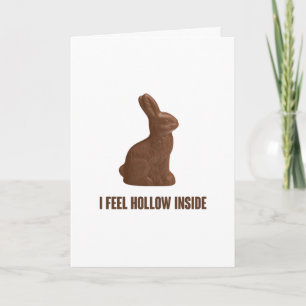 I Feel Hollow Inside Chocolate Easter Bunny Holiday Card