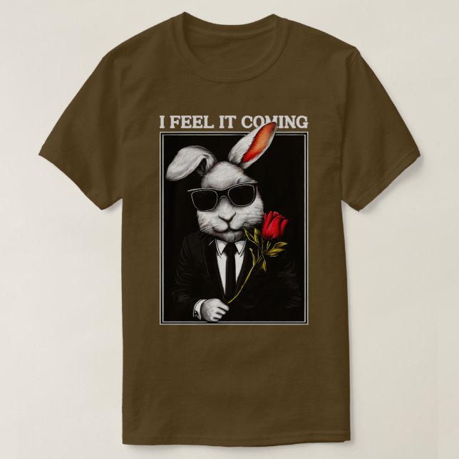 I Feel It Coming T-Shirt (Design Front)